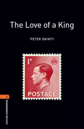 Couverture du produit · Oxford Bookworms Library: The Love of A King: Level 2: 700-Word Vocabulary (Oxford Bookworms Library: Stage 2)