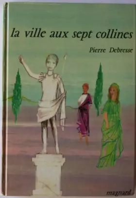 Couverture du produit · La ville aux sept collines