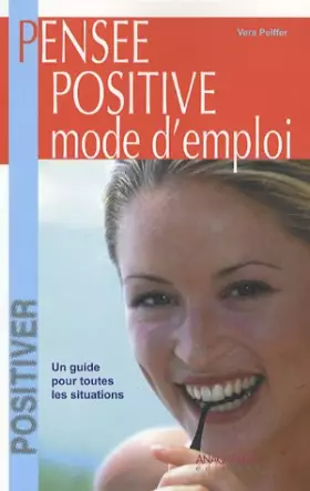 Couverture du produit · Pensée positive, Mode d'emploi : La référence pour toutes les situations de la vie