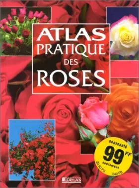 Couverture du produit · Atlas pratique des roses