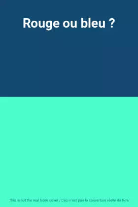 Couverture du produit · Rouge ou bleu ?