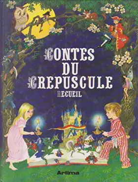 Couverture du produit · Contes du crépuscule : Recueil