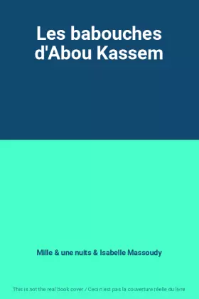Couverture du produit · Les babouches d'Abou Kassem