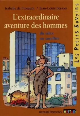 Couverture du produit · L'extraordinaire aventure des hommes : Du silex au satellite