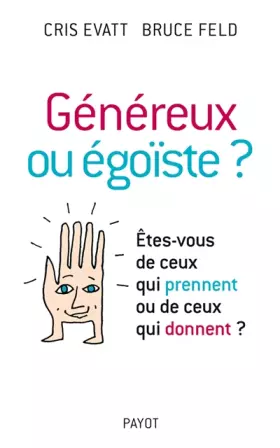 Couverture du produit · Généreux ou égoïstes ? Êtes-vous de ceux qui prennen ou de ceux qui donnent