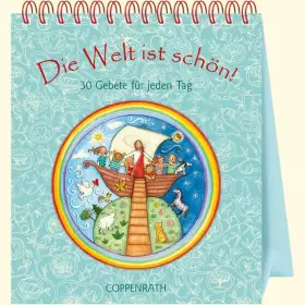 Couverture du produit · Tischkalender - Die Welt ist schön!: 30 Gebete für jeden Tag (Kommunion)