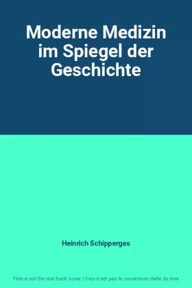 Couverture du produit · Moderne Medizin im Spiegel der Geschichte