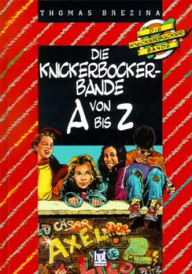 Couverture du produit · Die Knickerbocker-Bande, Die Knickerbocker-Bande von A bis Z