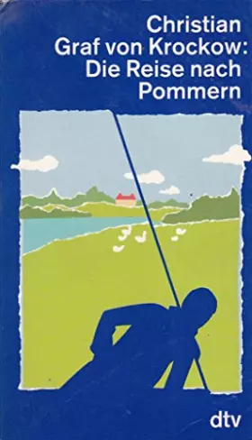 Couverture du produit · Die Reise nach Pommern: Bericht aus einem verschwiegenen Land (dtv Literatur)