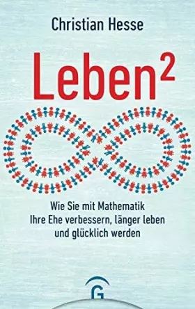 Couverture du produit · Leben²: Wie Sie mit Mathematik Ihre Ehe verbessern, länger leben und glücklich werden