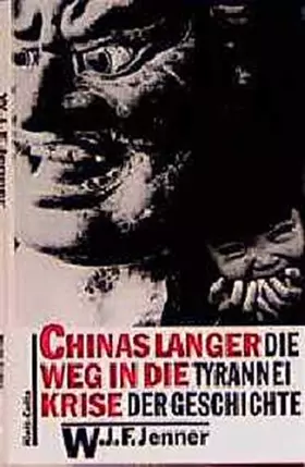 Couverture du produit · Chinas langer Weg in die Krise. Die Tyrannei der Geschichte.