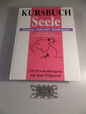 Couverture du produit · Kursbuch Seele: Was tun bei psychischen Problemen. Beratung, Selbsthilfe, Medikamente.120 Psychotherapien auf dem Prüfstand