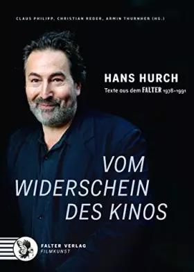Couverture du produit · Hans Hurch - Vom Widerschein des Kinos: Texte aus dem FALTER 1978–1991
