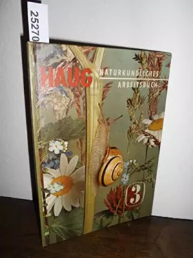 Couverture du produit · Naturkundliches Arbeitsbuch. 3. 7. Schuljahr