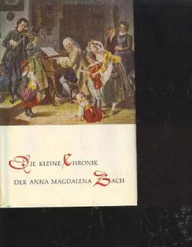 Couverture du produit · Die kleine Chronik der Anna Magdalena Bach