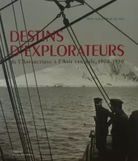 Couverture du produit · Destins d'explorateurs : De l'Antarctique à l'Asie centrale, 1908-1950