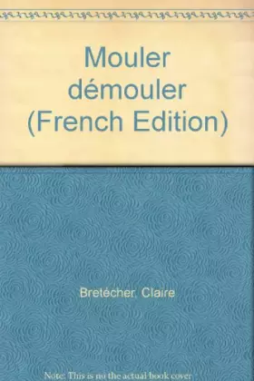 Couverture du produit · Mouler démouler