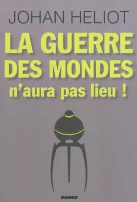 Couverture du produit · GUERRE DES MONDES N'AURA PAS LIEU (LA)