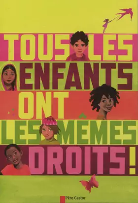 Couverture du produit · Tous les enfants ont les mêmes droits !