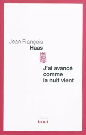 Couverture du produit · J'ai avancé comme la nuit vient