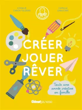 Couverture du produit · Créer, jouer, rêver: Toute une année créative en famille