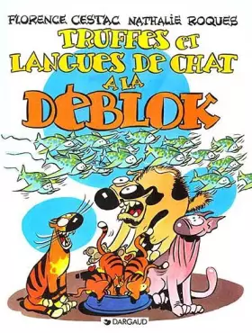 Couverture du produit · Les Déblok, tome 3 : Truffes et langues de chat à la Déblok