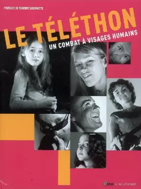 Couverture du produit · Le Téléthon: Un combat à visages humains