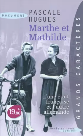 Couverture du produit · Marthe et Mathilde : L'histoire vraie d'une incroyable amitié (1902-2001)