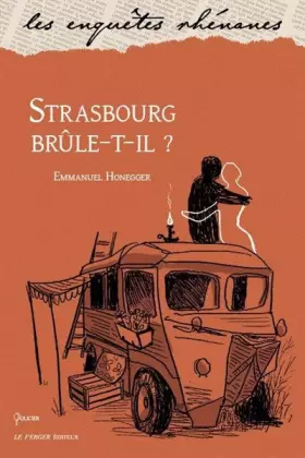 Couverture du produit · Strasbourg brûle-t-il ?