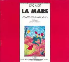 Couverture du produit · La mare : contes des quatre vents. Trilingue : français, arabe, turc