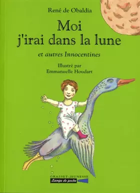 Couverture du produit · Moi j'irai dans la lune : Et autres innocentines