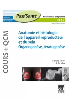 Couverture du produit · Anatomie et histologie de l appareil reproducteur et du sein Organogenèse, Tératogenèse (Cours + Q: COURS - QCM