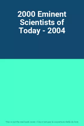 Couverture du produit · 2000 Eminent Scientists of Today - 2004
