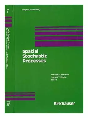 Couverture du produit · Spatial Stochastic Processes: A Festschrift in Honor of Ted Harris on his Seventieth Birthday (Progress in Probability)