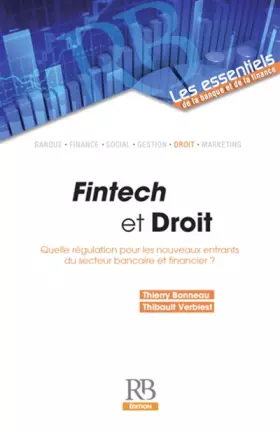 Couverture du produit · FINTECH ET DROIT: QUELLE REGULATION POUR LES NOUVEAUX ENTRANTS DU SECTEUR BANCAIRE ET FINANCIER