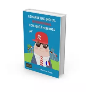 Couverture du produit · Le Marketing Digital International expliqué à mon boss