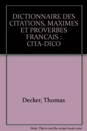 Couverture du produit · Dictionnaire des citations, maximes et proverbes francais : Cita-Dico
