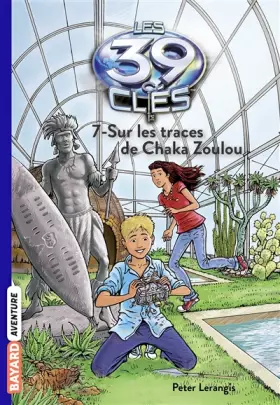 Couverture du produit · Les 39 Clés, Tome 7 : Sur les traces de Chaka Zoulou