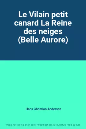 Couverture du produit · Le Vilain petit canard La Reine des neiges (Belle Aurore)