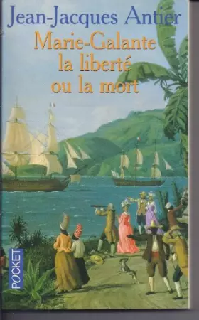 Couverture du produit · Marie-Galante, la liberté ou la mort