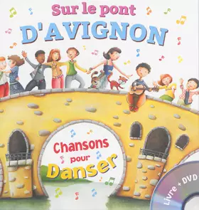 Couverture du produit · Sur le Pont d'Avignon : Chansons pour danser (1DVD)