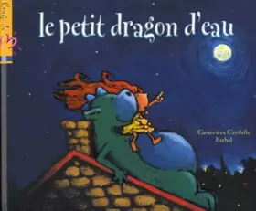 Couverture du produit · Le petit dragon d'eau