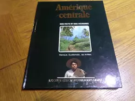 Couverture du produit · Amérique centrale des pays et des hommes