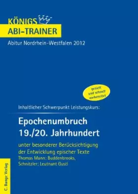 Couverture du produit · Königs Abi-Trainer: Epochenumbruch 19./20. Jahrhundert. Unter besonderer Berücksichtigung der Entwicklung epischer Texte: Budde