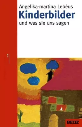 Couverture du produit · Kinderbilder und was sie uns sagen (Beltz Taschenbuch / Ratgeber)
