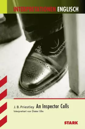 Couverture du produit · Interpretationshilfe Englisch. John B. Priestley. An Inspector Calls