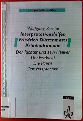 Couverture du produit · Interpretationshilfen Friedrich Dürrenmatts Kriminalromane. Der Richter und sein Henker - Der Verdacht - Die Panne - Das Verspr