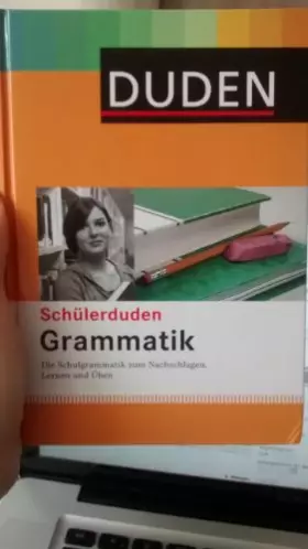 Couverture du produit · Schülerduden Grammatik: Die Schulgrammatik zum Lernen, Nachschlagen und Üben