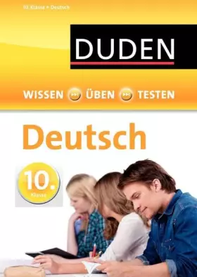 Couverture du produit · Wissen – Üben – Testen: Deutsch 10. Klasse: Ideal zur Vorbereitung auf Klassenarbeiten. Für Gymnasium und Gesamtschule