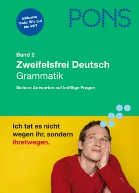 Couverture du produit · PONS Zweifelsfrei Deutsch. Sichere Antworten auf knifflige Fragen: PONS Zweifelsfrei Deutsch Band 2. Grammatik: Sichere Antwort